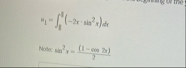 u 1 = | | | | ( - 2 x * s i n 2 x ) d x Note: s i