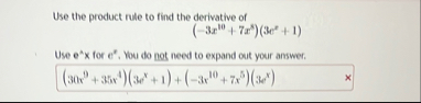 Use the product rule to find the derivative of (