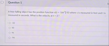 Question 1 A free - falling object has the