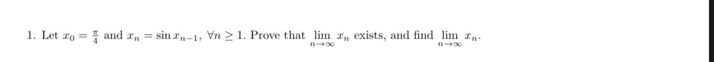 Let x 0 = 4 and x n = s i n x n - 1 , AAn 1 .