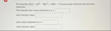 The function f ( x ) = 2 x 3 - 3 6 x 2 1 2 0 x 7