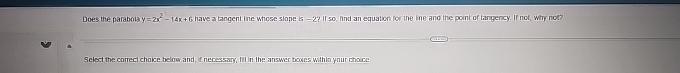 Does the parabola y = 2 x 2 - 1 4 x + 6 have a
