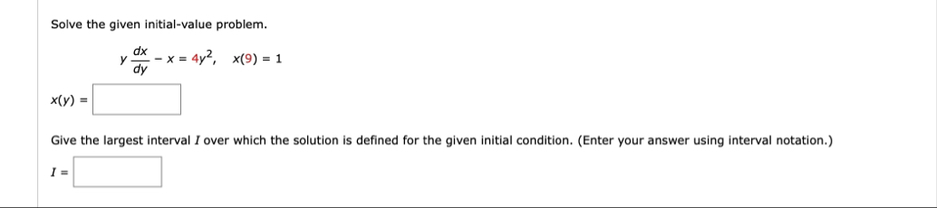 Solve the given initial - value problem. y d x d