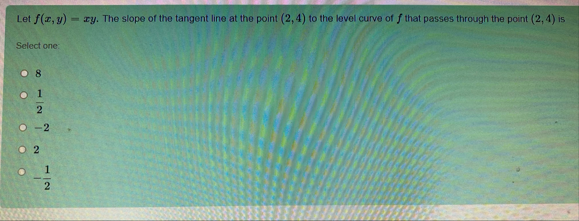Let f ( x , y ) = x y . The slope of the tangent