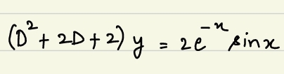( D 2 + 2 D + 2 ) y = 2 e - x s i n x
