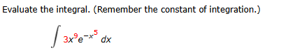 Evaluate the integral. ( R e m e m b e r the