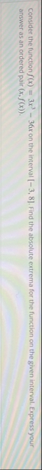Consider the function f ( x ) = 3 x 3 - 3 6 x on