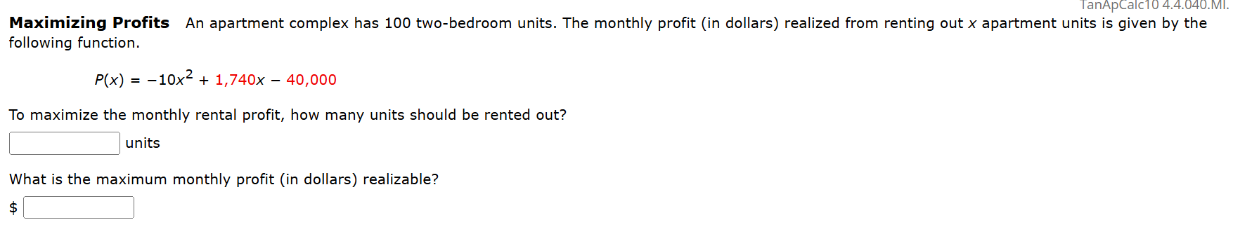 Maximizing Profits A n apartment complex has 1 0