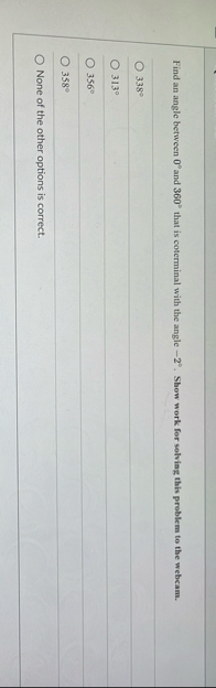 Find an angle between 0 and 3 6 0 that is