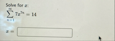 Solve for x : n = 1 7 x 7 n = 1 4 x =