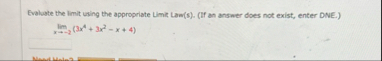 Evaluate the limit using the appropriate Limit