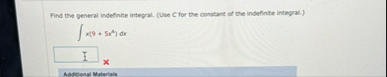 Find the general indefinite integral. ( Use C for