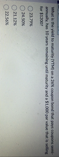 What is the yield to maturity ( YTM ) on a 2 6 %