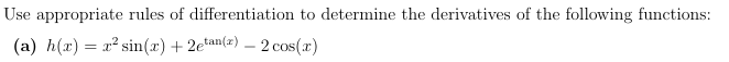 Use appropriate rules o f differentiation t o