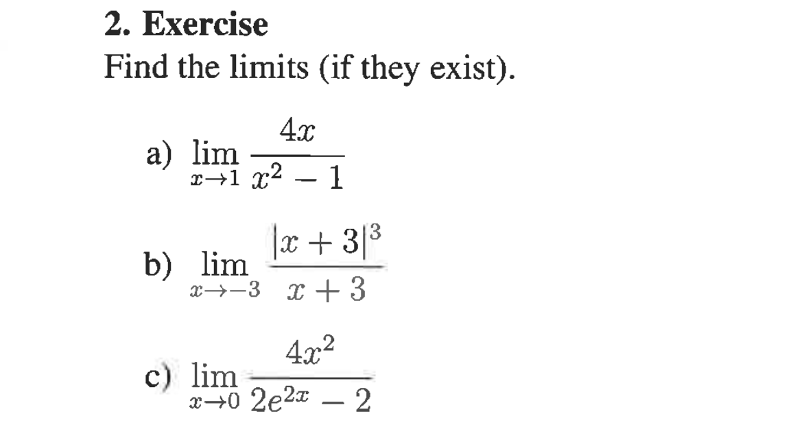 Exercise Find the l i m i t s ( i f they exist )