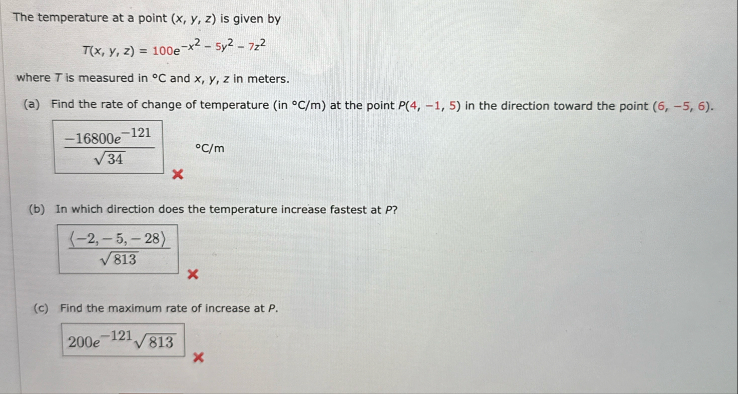 The temperature at a point ( x , y , z ) is given