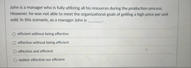 John is a manager who is fully utilizing all his
