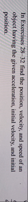 In Exercises 2 8 - 3 2 find the position,