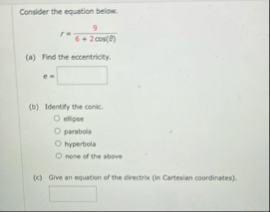Consider the equation below. r = 9 6 2 c o s ( )