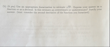 ( b ) ( 8 pts ) Use an appropriate linearization