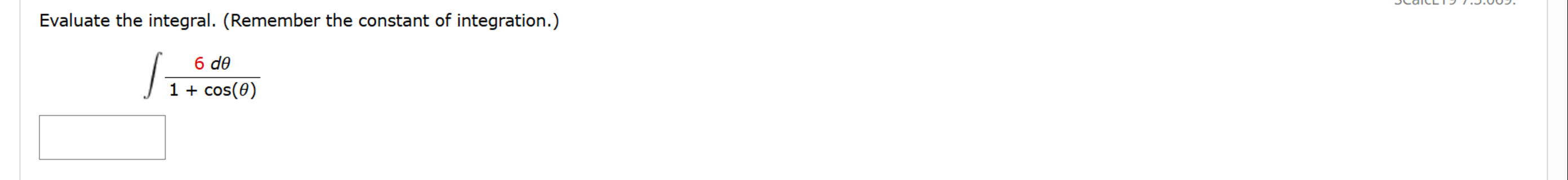 Evaluate the integral. ( R e m e m b e r the