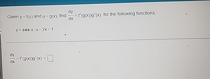 Given y = f ( u ) and u = g ( x ) , find d y d x