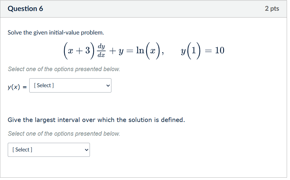 Question 6 Solve the given initial - value
