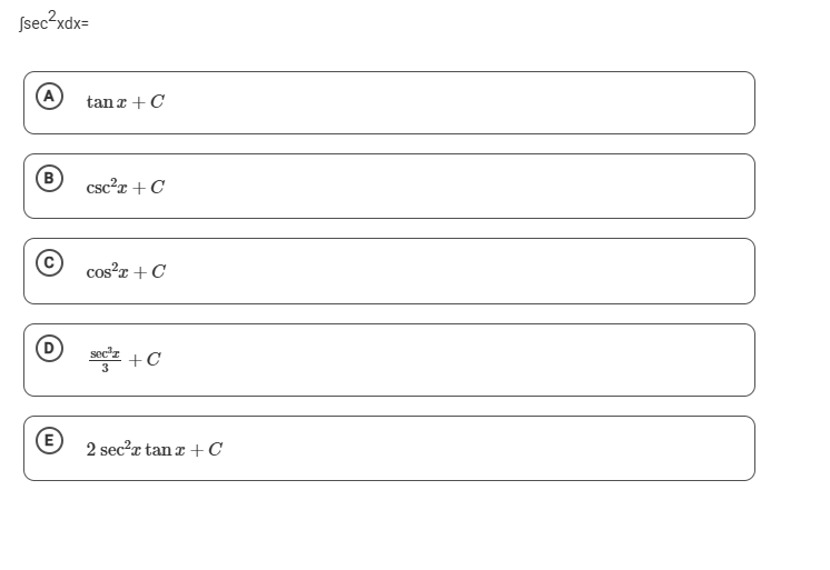 s e c 2 x d x = t a n x + C c s c 2 x + C c o s 2