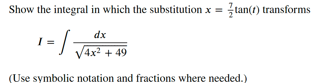 Show the integral i n which the substitution x =