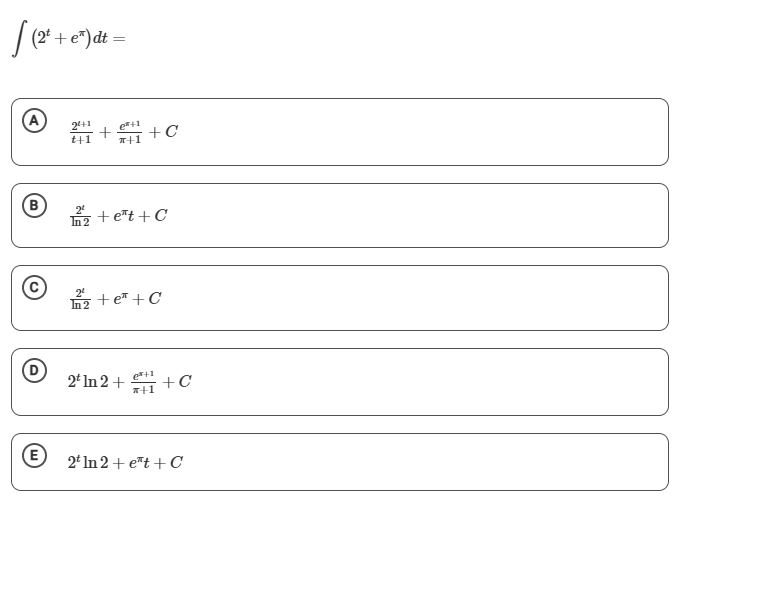 ( 2 t + e ) d t = 2 t 2 t l n 2 + e + C 2 t l n 2