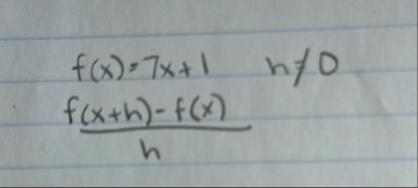 f ( x ) = 7 x 1 , h 0 f ( x h ) - f ( x ) h