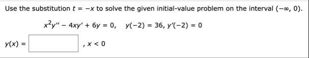 Use the substitution t = - x to solve the given