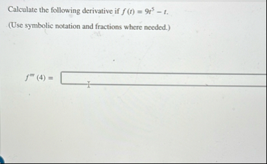 Calculate the following derivative if f ( t ) = 9
