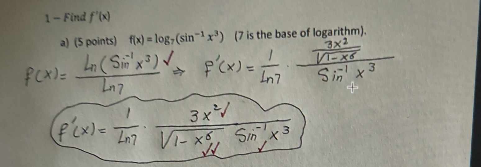 1 - Find f ' ( x ) f ( x ) = l o g 7 ( s i n - 1