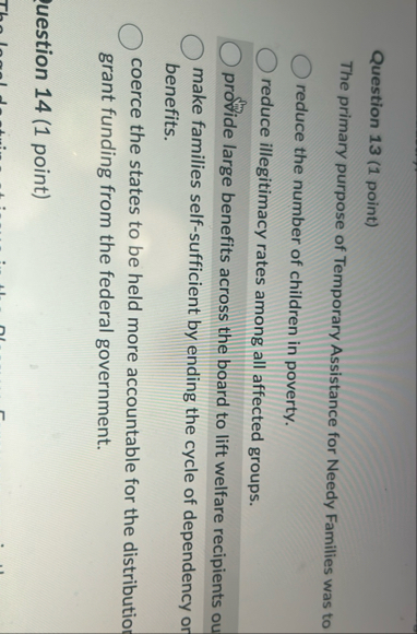 Question 1 3 ( 1 point ) The primary purpose of
