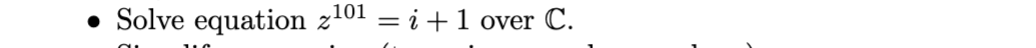 Solve equation z ^ ( 1 0 1 ) = i + 1 over C .