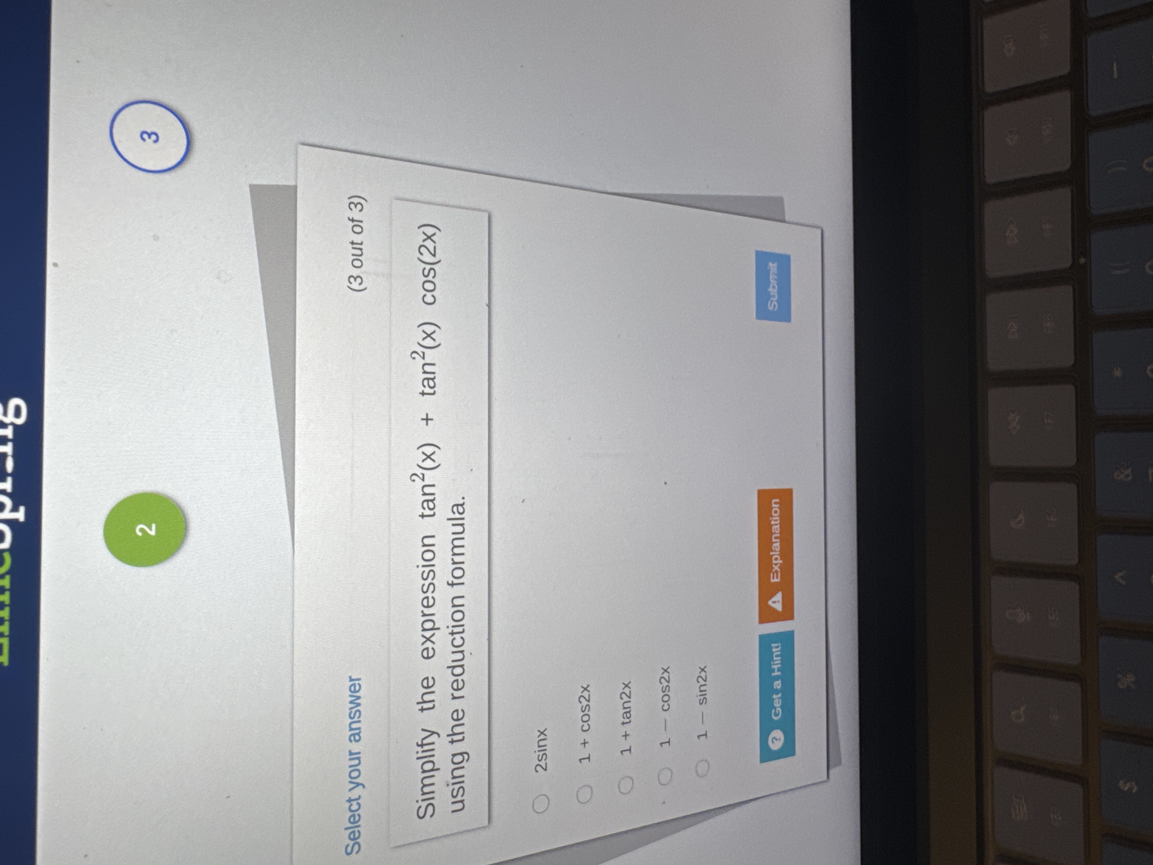 Select your answer ( 3 out o f 3 ) Simplify the