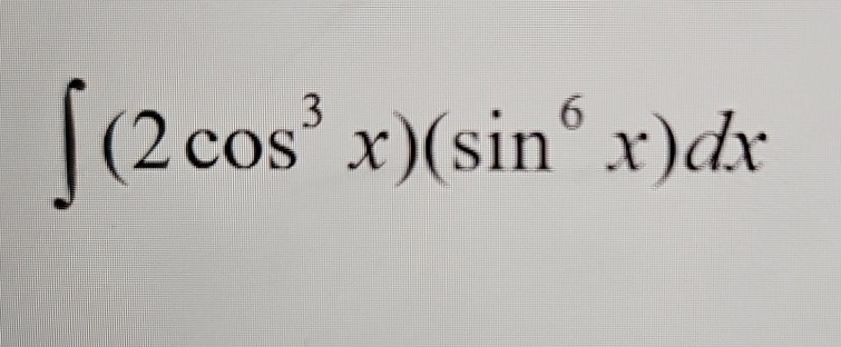 ( 2 c o s 3 x ) ( s i n 6 x ) d x