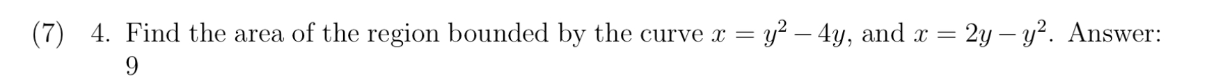 ( 7 ) 4 . Find the area o f the region bounded b