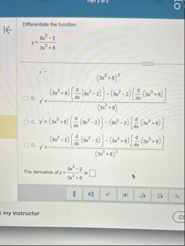 Differentiate the function. y = 9 x 2 - 2 3 x 3 8