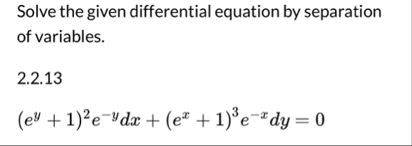Solve the given differential equation by