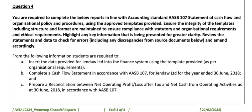 Question 4 You are required to complete the below