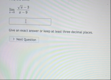 lim x 9 x 2 - 3 x - 9 Give an exact answer or