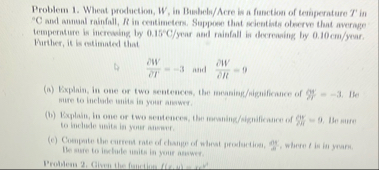 Problem 1 . Wheat production, W , in Busheln /