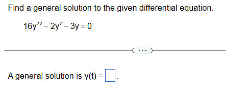 Find a general solution t o the given