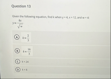 Question 1 3 Given the following equation, find k
