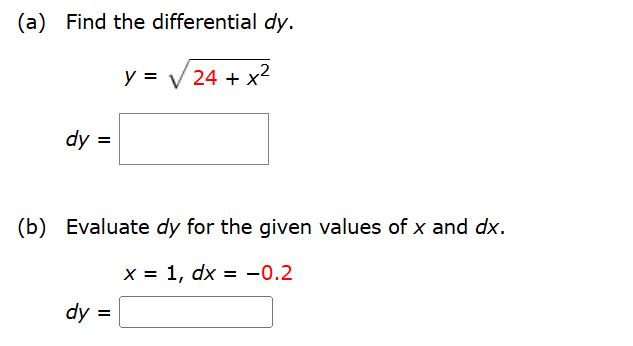 ( a ) Find the differential d y . y = 2 4 + x 2 2