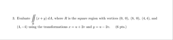 Evaluate R ( x y ) d A , where R is the square