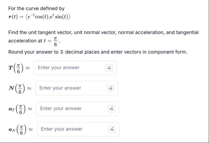 For the curve defined by r ( t ) = ( : e - t c o