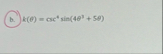 b . k ( ) = c s c 4 s i n ( 4 3 5 )